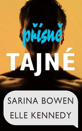 Elle Kennedy, Sarina Bowen: Přísně tajné Elle Kennedy, Sarina Bowen: Přísně tajné