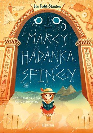 Joe Todd-Stanton: Marcy a hádanka sfingy Joe Todd-Stanton: Marcy a hádanka sfingy
