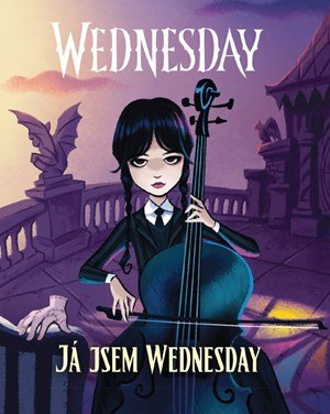 Kolektiv: Wednesday: Já jsem Wednesday Kolektiv: Wednesday: Já jsem Wednesday