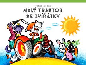 Vojtěch Kubašta: Malý traktor se zvířátky