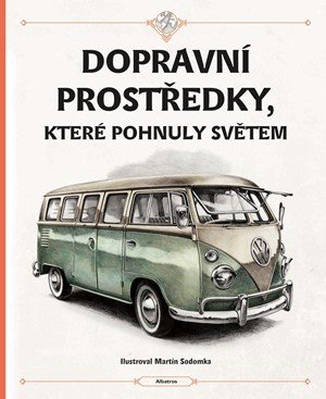 Štěpánka Sekaninová, Tom Velčovský: Dopravní prostředky, které pohnuly světem Štěpánka Sekaninová, Tom Velčovský: Dopravní prostředky, které pohnuly světem