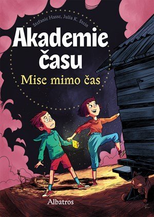 Stefanie Hasse, Julia K. Stein: Akademie času: Mise mimo čas