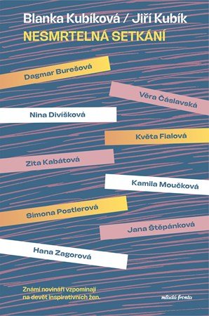 Blanka Kubíková, Jiří Kubík: Nesmrtelná setkání Blanka Kubíková, Jiří Kubík: Nesmrtelná setkání