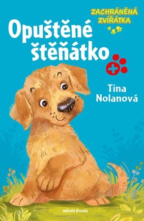 Tina Nolan: Zachráněná zvířátka: Opuštěné štěňátko