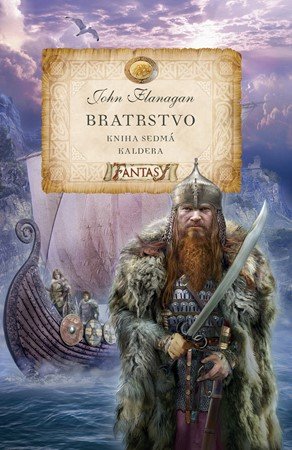 John Flanagan: Bratrstvo - Kniha sedmá - Kaldera John Flanagan: Bratrstvo - Kniha sedmá - Kaldera
