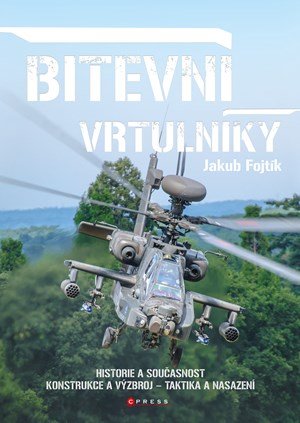 Jakub Fojtík: Bitevní vrtulníky Jakub Fojtík: Bitevní vrtulníky