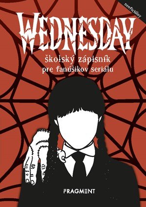 Michaela Bystrá Radvanová: Wednesday - školský zápisník pre fanúšikov seriálu Michaela Bystrá Radvanová: Wednesday - školský zápisník pre fanúšikov seriálu