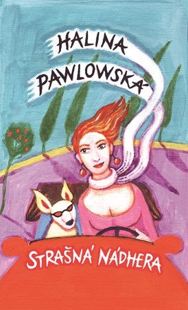 Halina Pawlowská: Strašná nádhera Halina Pawlowská: Strašná nádhera