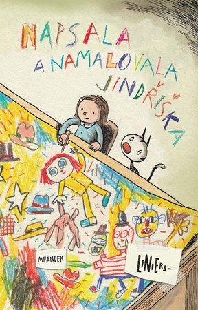 Ricardo Liniers: Napsala a namalovala Jindřiška Ricardo Liniers: Napsala a namalovala Jindřiška