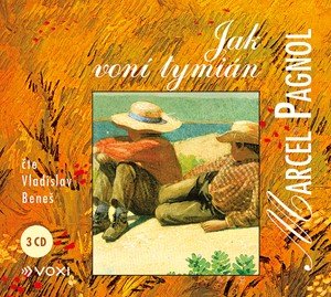 Marcel Pagnol: Jak voní tymián (audiokniha)