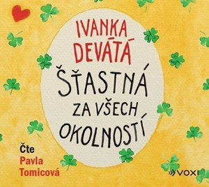 Ivanka Devátá, Marie Formáčková: Šťastná za všech okolností (audiokniha) Ivanka Devátá, Marie Formáčková: Šťastná za všech okolností (audiokniha)