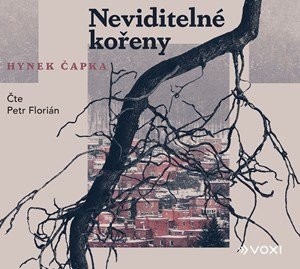 Hynek Čapka: Neviditelné kořeny (audiokniha) Hynek Čapka: Neviditelné kořeny (audiokniha)