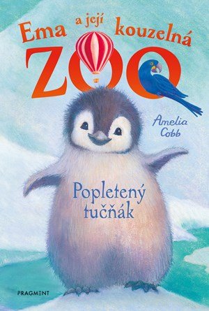 Amelia Cobb: Ema a její kouzelná zoo - Popletený tučňák Amelia Cobb: Ema a její kouzelná zoo - Popletený tučňák