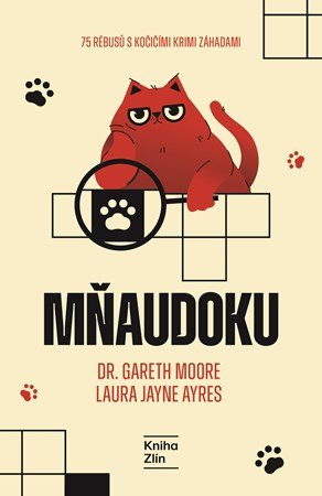 Gareth Moore, Michaela Tylová, Laura Jane Ayres: Mňaudoku: 75 rébusů s kočičími krimi záhadami