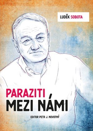 Petr Novotný, Luděk Sobota: Luděk Sobota: Paraziti mezi námi Petr Novotný, Luděk Sobota: Luděk Sobota: Paraziti mezi námi