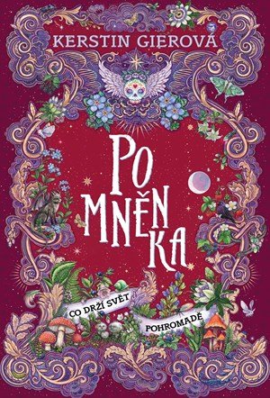 Kerstin Gier: Pomněnka: Co drží svět pohromadě