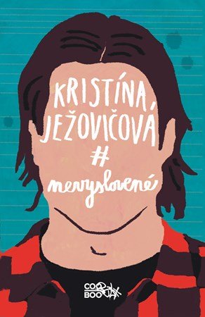 Kristína Ježovičová: Nevyslovené Kristína Ježovičová: Nevyslovené