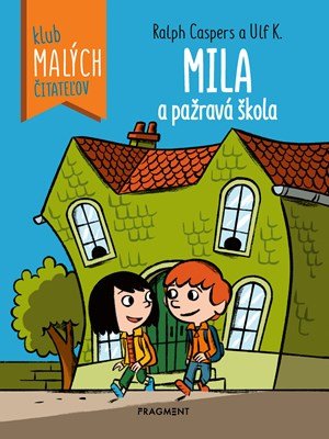 Ralph Caspers: Mila a pažravá škola