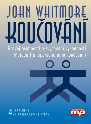 John Whitmore: Koučování John Whitmore: Koučování