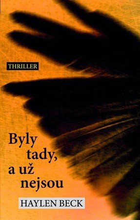 Haylen Beck: Byly tady, a už nejsou Haylen Beck: Byly tady, a už nejsou