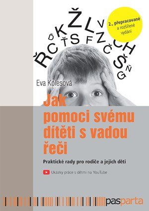 Eva Kolesová: Jak pomoci svému dítěti s vadou řeči (2. vydání)