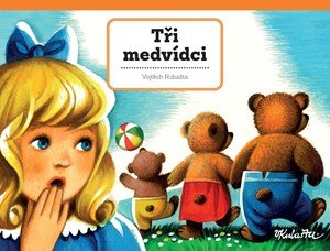 Vojtěch Kubašta: Tři medvídci Vojtěch Kubašta: Tři medvídci