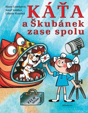 Hana Lamková, Libuše Koutná: Káťa a Škubánek zase spolu Hana Lamková, Libuše Koutná: Káťa a Škubánek zase spolu