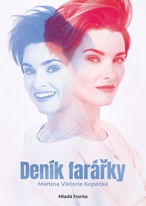 Martina Viktorie Kopecká: Deník farářky Martina Viktorie Kopecká: Deník farářky