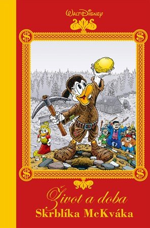 Walt Disney, Don Rosa: Disney - Život a doba Skrblíka McKváka Walt Disney, Don Rosa: Disney - Život a doba Skrblíka McKváka