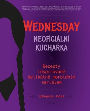 Kolektiv: Wednesday: neoficiální kuchařka