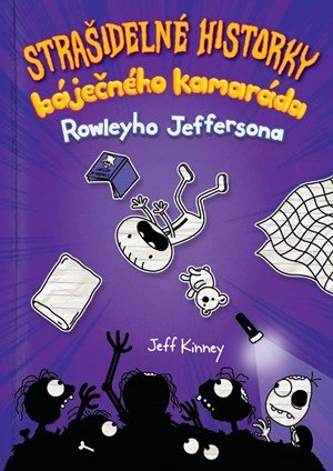 Jeff Kinney: Strašidelné historky báječného kamaráda Jeff Kinney: Strašidelné historky báječného kamaráda