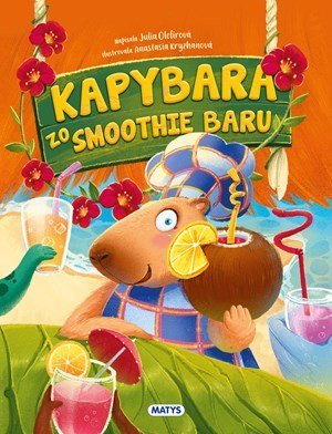 Yuliia Olefirová: Kapybara zo smoothie baru