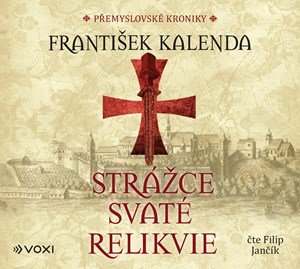 František Kalenda: Strážce svaté relikvie (audiokniha na CD)