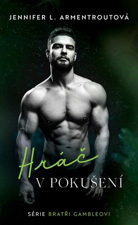 Jennifer L. Armentroutová: Hráč v pokušení Jennifer L. Armentroutová: Hráč v pokušení