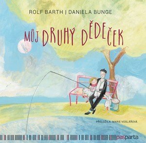 Rolf Barth: Můj druhý dědeček