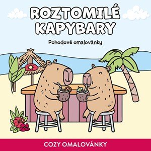 Kolektiv: Roztomilé kapybary - COZY omalovánky