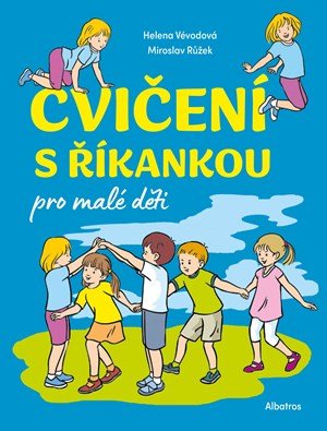 Helena Vévodová: Cvičení s říkankou pro malé děti