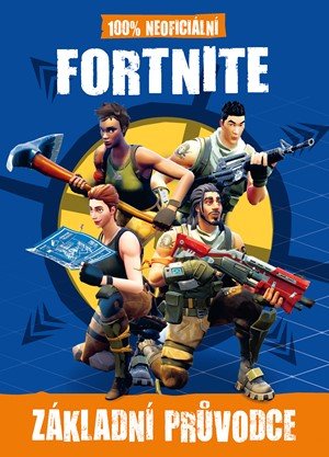 Kolektiv: 100% neoficiální základní průvodce Fortnite Kolektiv: 100% neoficiální základní průvodce Fortnite