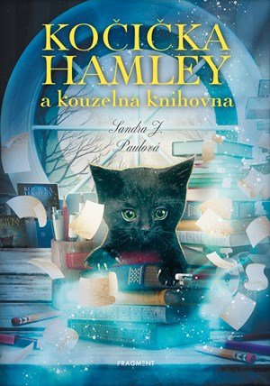 Sandra J. Paul: Kočička Hamley a kouzelná knihovna Sandra J. Paul: Kočička Hamley a kouzelná knihovna