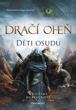Kristina Hlaváčková: Dračí oheň - Děti osudu