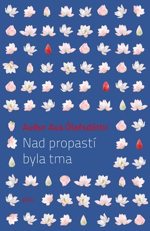 Audur Ava Ólafsdóttir: Nad propastí byla tma