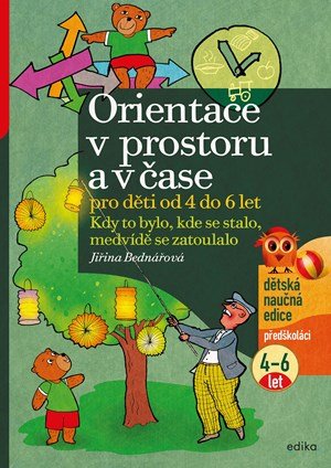 Jiřina Bednářová: Orientace v prostoru a čase pro děti od 4 do 6 let