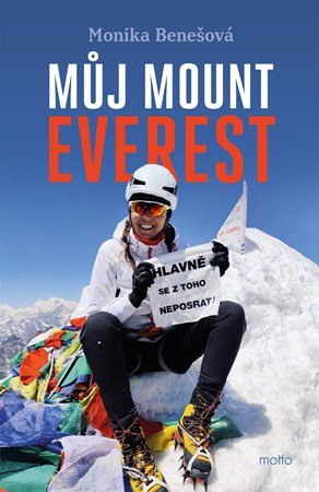 Monika Benešová: Můj Mount Everest