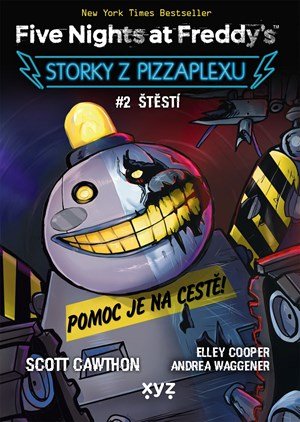 Scott Cawthon: Five Nights at Freddy's: Storky z Pizzaplexu #2 Štěstí