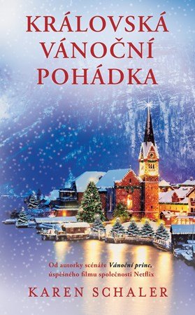 Karen Schaler: Královská vánoční pohádka