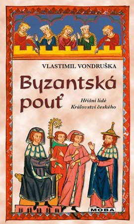 Vlastimil Vondruška: Byzantská pouť