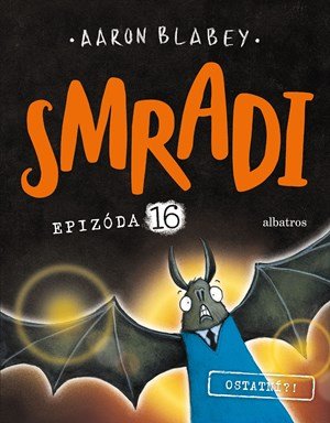 Aaron Blabey: Smradi 16