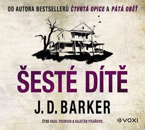 J.D. Barker: Šesté dítě (audiokniha) J.D. Barker: Šesté dítě (audiokniha)