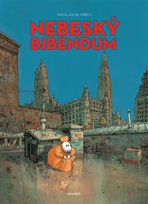 Nicolas de Crécy: Nebeský bibendum Nicolas de Crécy: Nebeský bibendum
