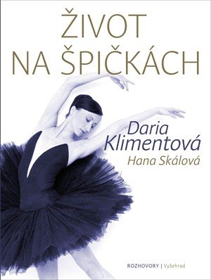 Daria Klimentová, Hana Skálová: Život na špičkách